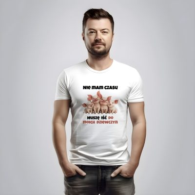 Świnki- nie mam czasu, muszę iść do moich dziewczyn- koszulka ze świnkami