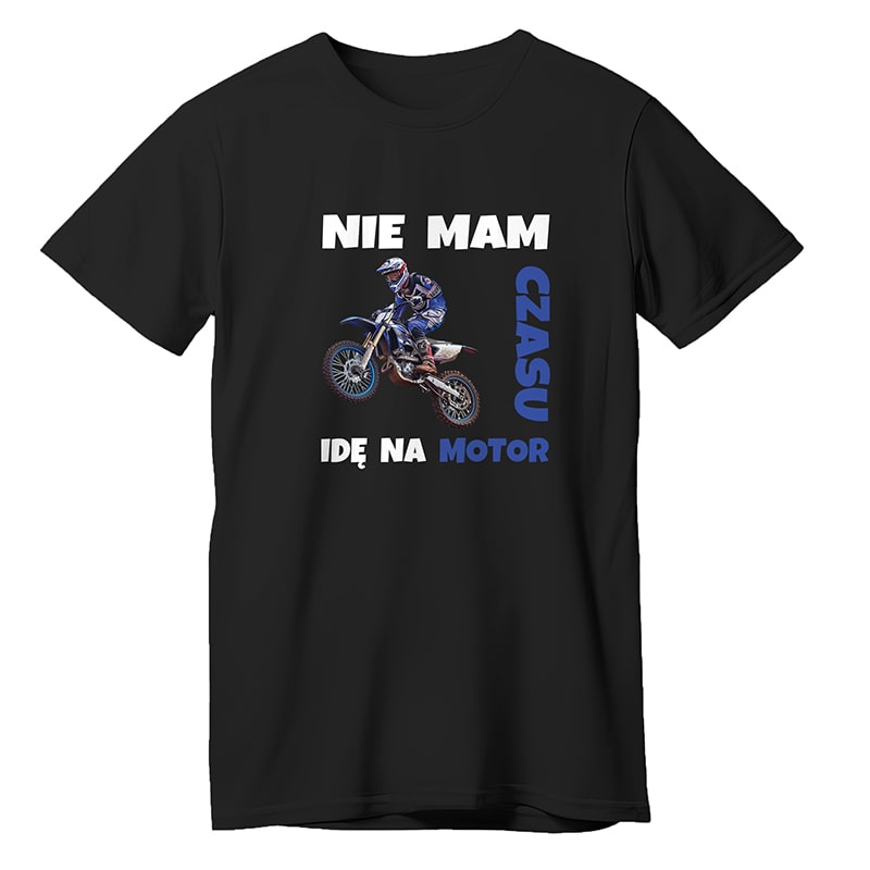 Nie mam czasu idę na motor
