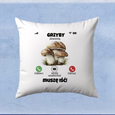 Poduszka – Grzyby  dzwonią muszę iść!
