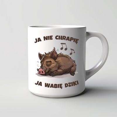 Kubek Ja nie chrapię ja wabię dziki