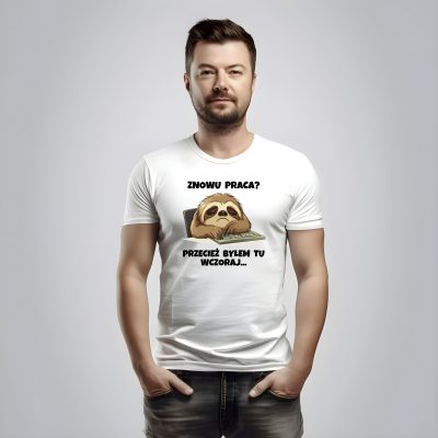 Znowu praca przecież byłem tu wczoraj