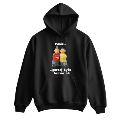 Bluza- Panie… gorzej było i brawo bili