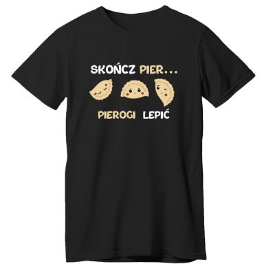 Skończ pier… ogi lepić